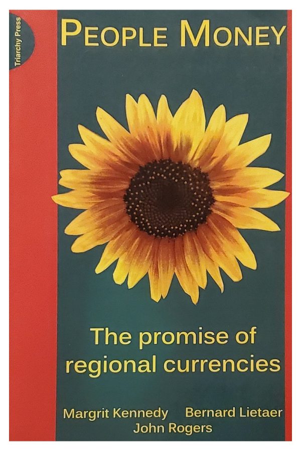People Money: The Promise of Regional Currencies
